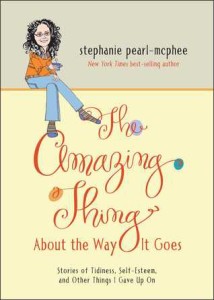 The Amazing Thing About the Way it Goes - Stephanie Pearl-McPhee